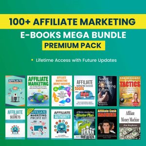 100+ Affiliate Marketing E-books Mega Bundle