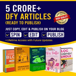 5 Crore+ DFY Articles (ready to publish) – Automate Your Blog – Just Copy, Edit & Publish on Your Blog